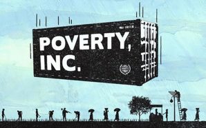Poverty, Inc.: The Business of Global Aid